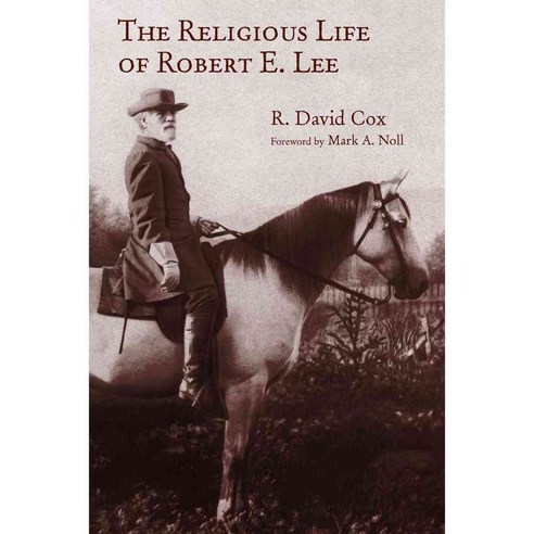 The Religious Life of Robert E. Lee, Eerdmans Pub Co