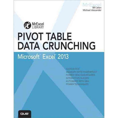 Excel 2013 Pivot Table Data Crunching, Que Pub