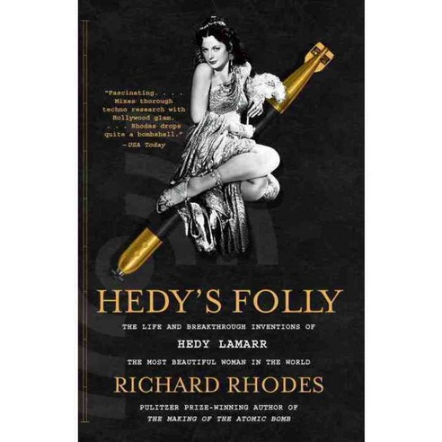 Hedy''s Folly: The Life and Breakthrough Inventions of Hedy Lamarr the Most Beautiful Woman in the World, Vintage Books