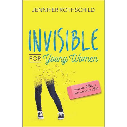 Invisible for Young Women: How You Feel Is Not Who You Are, Harvest House Pub