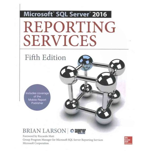 Microsoft SQL Server 2016 Reporting Services, McGraw-Hill Osborne Media