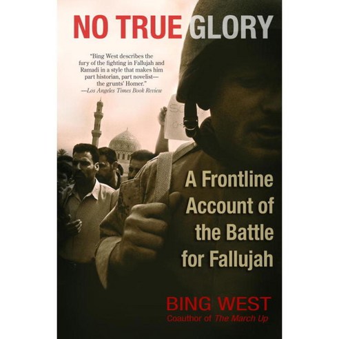 No True Glory: A Frontline Account of the Battle for Fallujah, Bantam Dell Pub Group