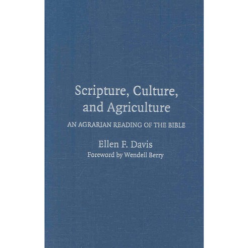 Scripture Culture and Agriculture: An Agrarian Reading of the Bible, Cambridge Univ Pr