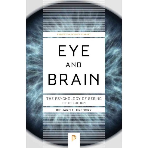 Eye and Brain: The Psychology of Seeing, Princeton Univ Pr