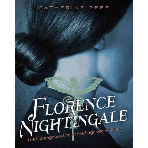 Florence Nightingale: The Courageous Life of the Legendary Nurse, Clarion Books