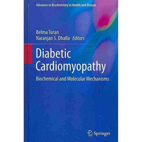 Diabetic Cardiomyopathy: Biochemical and Molecular Mechanisms, Springer Verlag