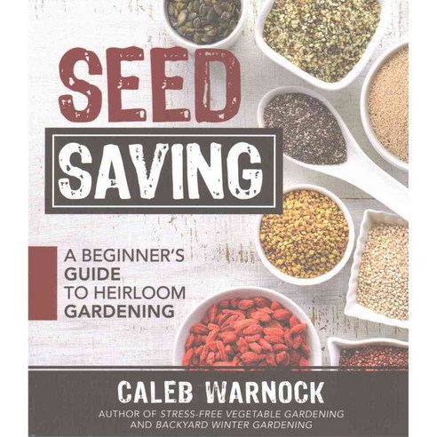 Seed Saving: A Beginner''s Guide to Heirloom Gardening, Hobble Creek Pr