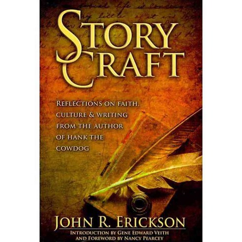 Story Craft: Reflections on Faith Culture and Writing by the Author of Hank the Cowdog, Maverick Books