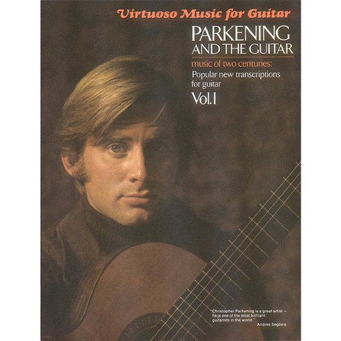 Parkening And the Guitar: Music of Two Centuries: Popular New Transcriptions for Guitar Virtuoso, Hal Leonard Corp