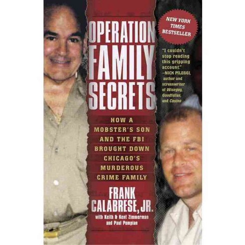 Operation Family Secrets: How a Mobster''s Son and the FBI Brought Down Chicago''s Murderous Crime Family, Broadway Books