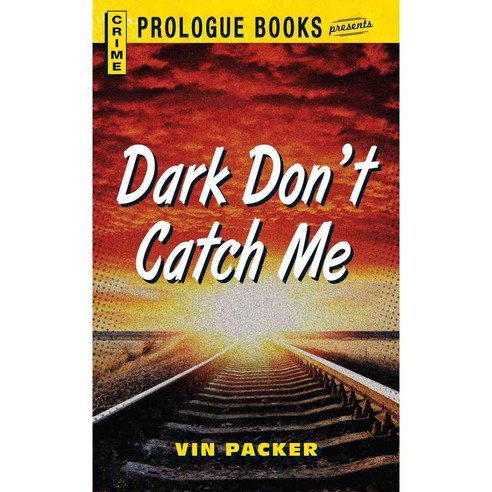 Dark Don''t Catch Me, Prologue Books