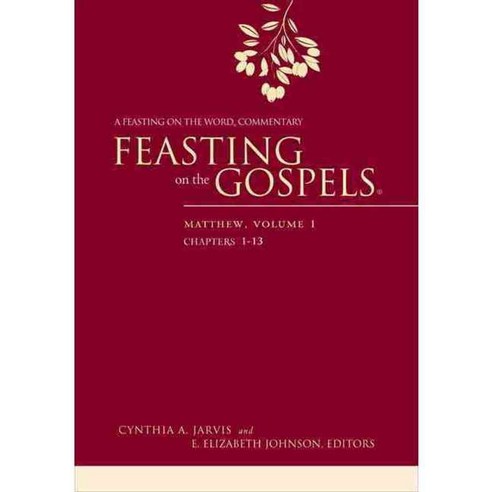 Feasting on the Gospels: Matthew Chapters 1-13: A Feasting on the Word Commentary, Westminster John Knox Pr