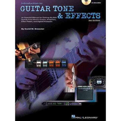 Introduction to Guitar Tone & Effects, Hal Leonard Corp