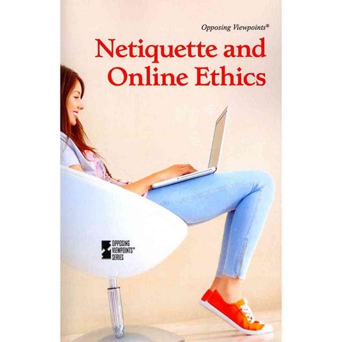 Netiquette and Online Ethics, Greenhaven Pr