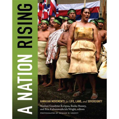 A Nation Rising: Hawaiian Movements for Life Land and Sovereignty, Duke Univ Pr