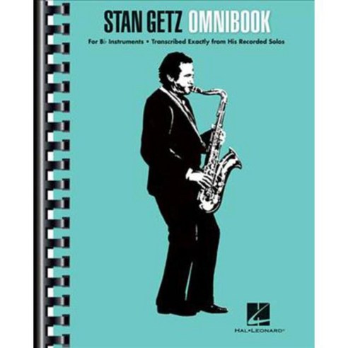 Stan Getz Omnibook: for B-Flat Instruments: Transcribed Exactly from His Recorded Solos, Hal Leonard Corp