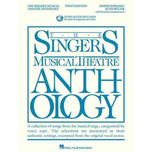 The Singer''s Musical Theatre Anthlogy - Teen''s Edition: Mezzo-soprano/Belter, Hal Leonard Corp