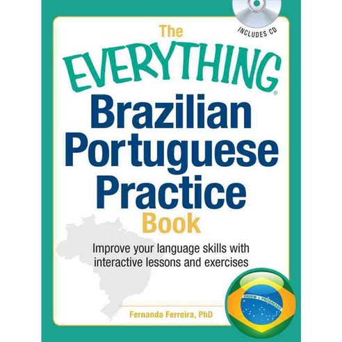 The Everything Brazilian Portuguese Practice Book: Improve Your Language Skills With Inteactive Lessons and Exercises