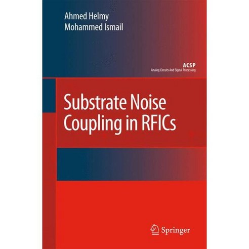 Substrate Noise Coupling in RFICs, Springer Verlag