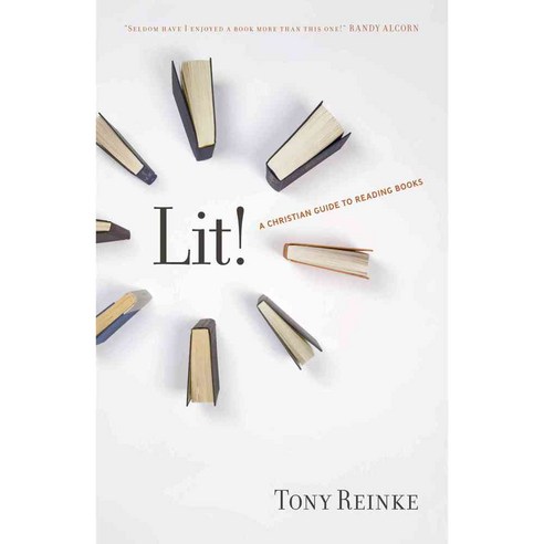 Lit!: A Christian Guide to Reading Books, Crossway Books