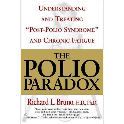 The Polio Paradox: Understanding and Treating Post-Polio Syndrome and Chronic Fatigue, Grand Central Pub