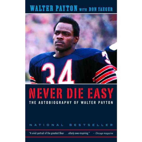 Never Die Easy: The Autobiography of Walter Payton, Random House Inc