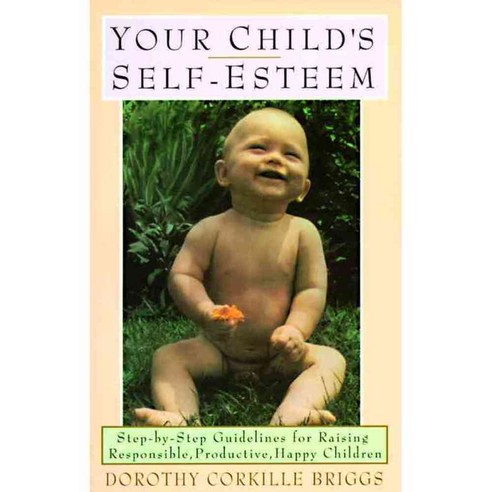 Your Child''s Self-Esteem, Harmony Books