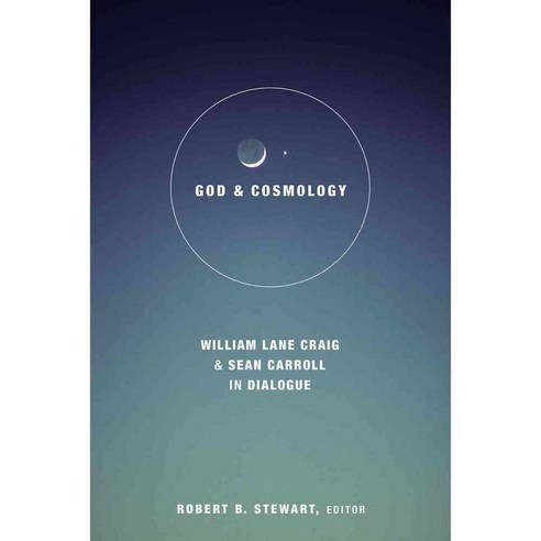 God and Cosmology: William Lane Craig and Sean Carroll in Dialogue, Fortress Pr