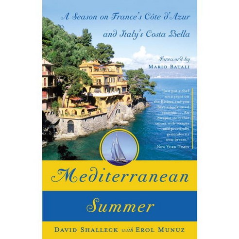 Mediterranean Summer: A Season on France''s Cote D''azur and Italy''s Costa Bella, Broadway Books
