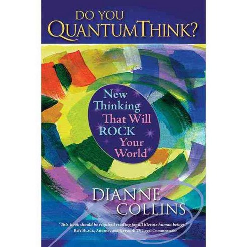 Do You QuantumThink?: New Thinking That Will Rock Your World, Select Books Inc