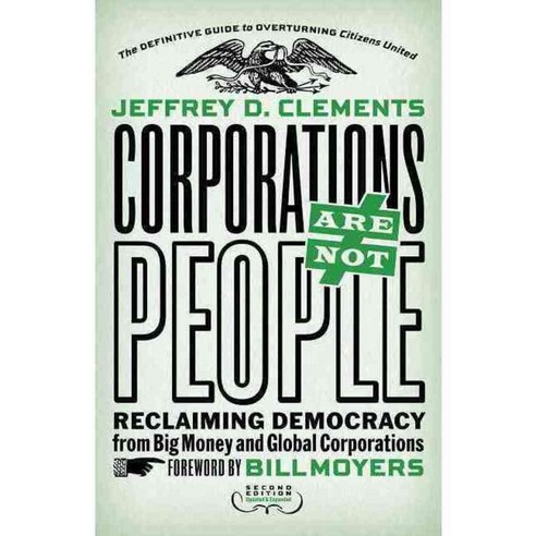 Corporations Are Not People: Reclaiming Democracy from Big Money and Global Corporations, Berrett-Koehler Pub