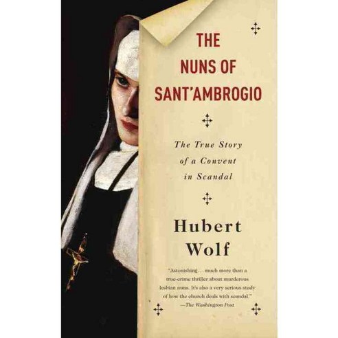 The Nuns of Sant''ambrogio: The True Story of a Convent in Scandal, Vintage Books