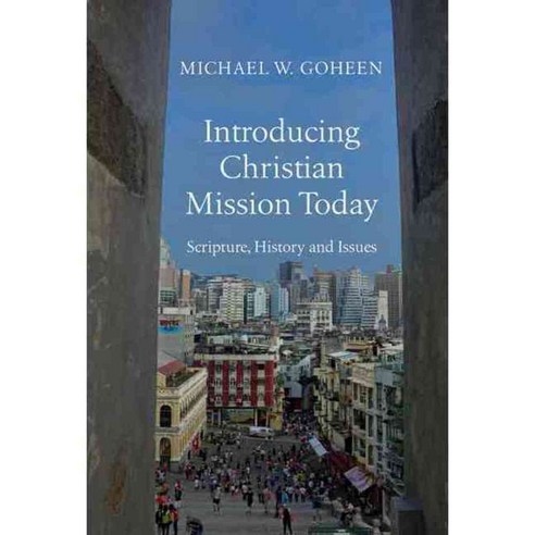 Introducing Christian Mission Today: Scripture History and Issues, Ivp Academic