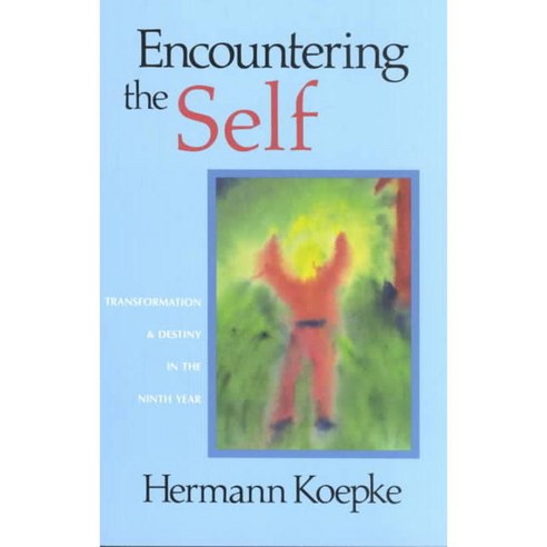 Encountering the Self Transformation & Destiny in the Ninth Year, Rudolf Steiner Pr