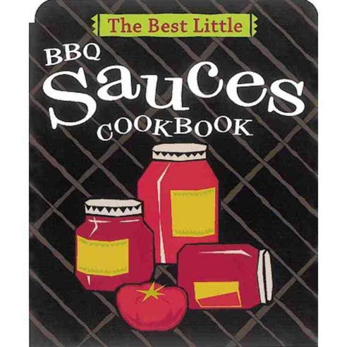 The Best Little BBQ Sauces Cookbook, Celestial Arts