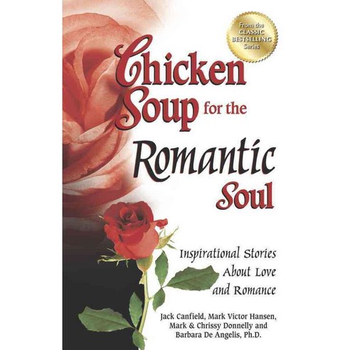 Chicken Soup for the Romantic Soul: Inspirational Stories About Love and Romance, Backlist Llc