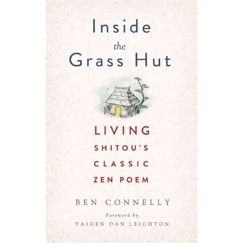 Inside the Grass Hut: Living Shitou''s Classic Zen Poem, Wisdom Pubns