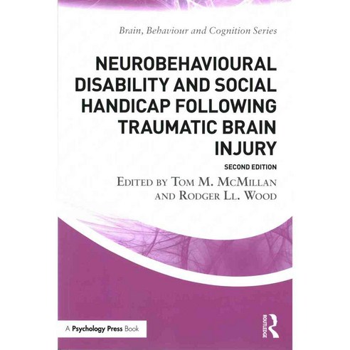 Neurobehavioural Disability and Social Handicap Following Traumatic Brain Injury, Psychology Pr