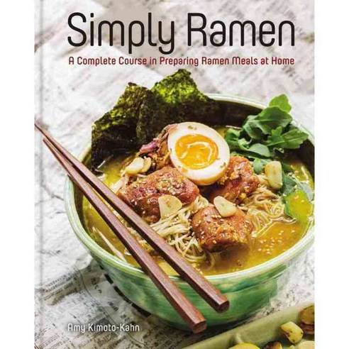 Simply Ramen: A Complete Course in Preparing Ramen Meals at Home, Race Point Pub
