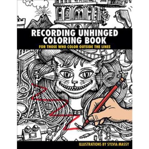 Recording Unhinged Coloring Book: For Those Who Color Outside the Lines, Backbeat Books