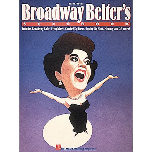 Broadway Belter''s Songbook: Piano/Vocal, Hal Leonard Corp