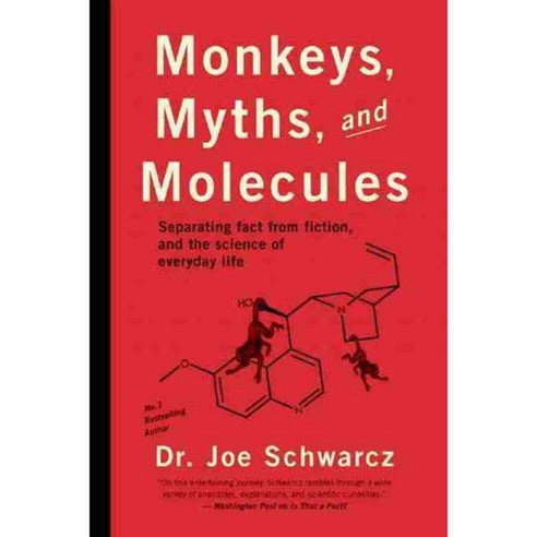 Monkeys Myths and Molecules: Separating Fact From Fiction in the Science of Everyday Life, E C W Pr