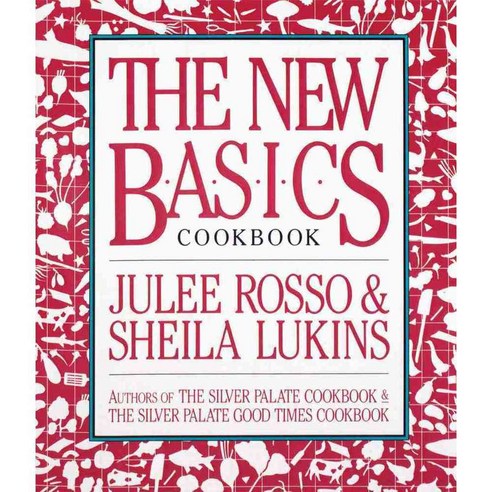 The New Basics Cookbook, Workman Pub Co