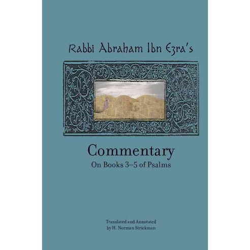 Rabbi Abraham Ibn Ezra''s Commentary on Books 3-5 of Psalms: Chapters 73-150, Academic Studies Pr
