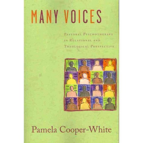 Many Voices: Pastoral Psychotherapy in Relational and Theological Perspective, Fortress Pr