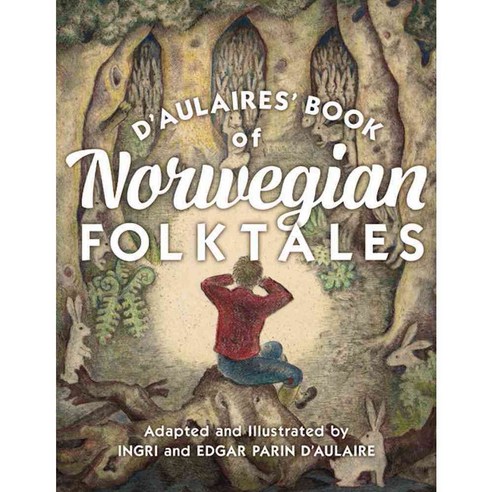 D''aulaires'' Book of Norwegian Folktales, Univ of Minnesota Pr