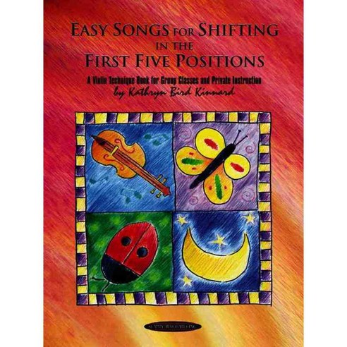 Easy Songs for Shifting in the First Five Positions: A Violin Technique Book for Group Classes and Private Instruction, Alfred Pub Co