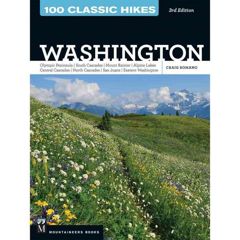 100 Classic Hikes Washington, Mountaineers Books