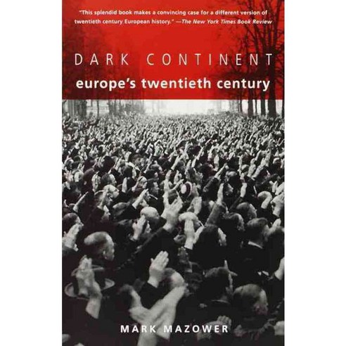 Dark Continent: Europe''s Twentieth Century, Vintage Books