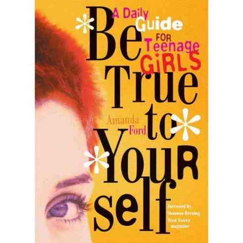 Be True to Yourself: A Daily Guide for Teenage Girls, Conari Pr
